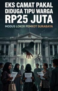 Eks Camat Pakal Diduga Tipu Warga Rp25 Juta Modus Loker Pemkot Surabaya